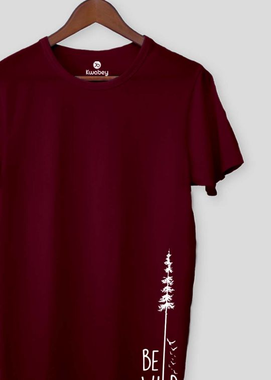 Be Wild Maroon Half Sleeve T-shirt For Men