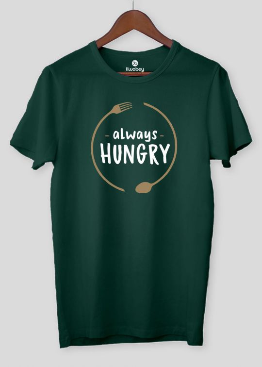 Always Hungry Bottle Green Half Sleeve T-shirt For Men