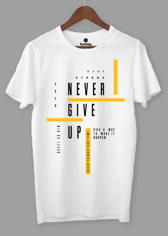 Never Give Up White Half Sleeve T-Shirt For Men