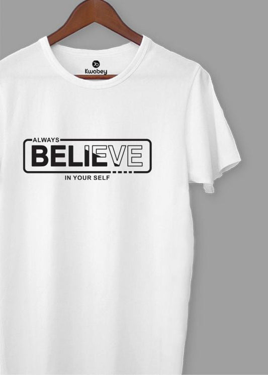 Believe In Yourself White Half Sleeve T-Shirt For Men