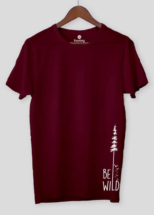 Be Wild Maroon Half Sleeve T-shirt For Men