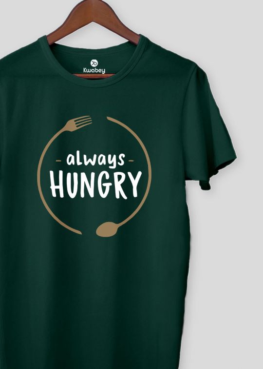 Always Hungry Bottle Green Half Sleeve T-shirt For Men