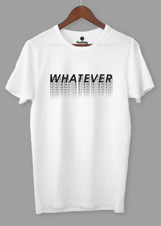 Whatever Printed White Half Sleeve T-Shirt For Men