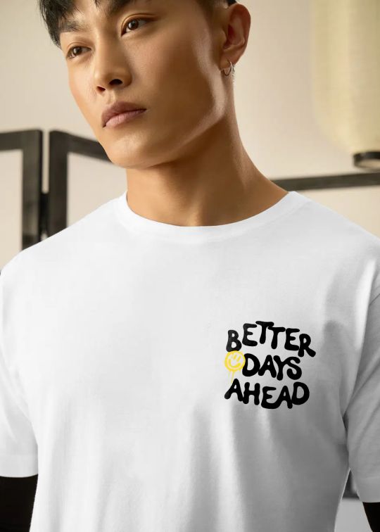Better Days Ahead White Half Sleeve T-Shirt For Men