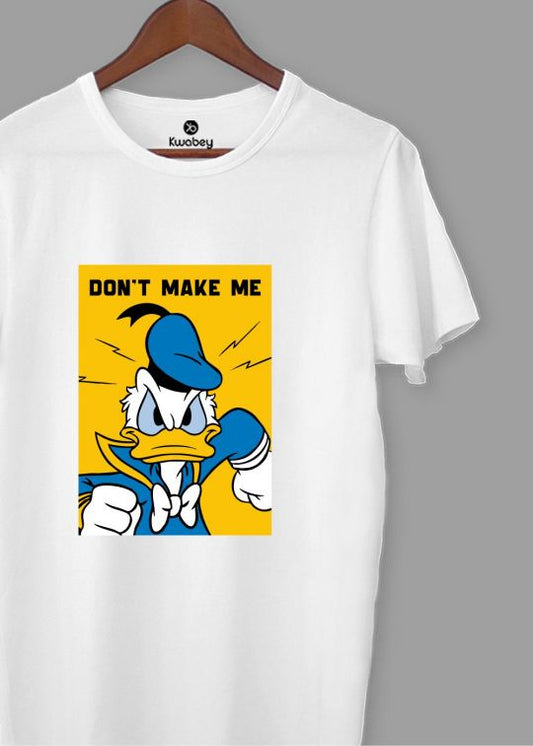 Dont Make Me White Half Sleeve T-shirt For Men